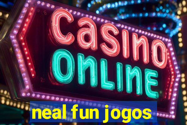 neal fun jogos